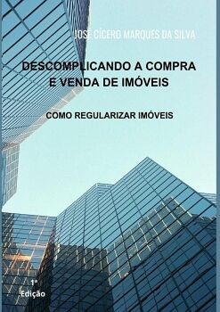 DESCOMPLICANDO A COMPRA E VENDA DE IM�VEIS