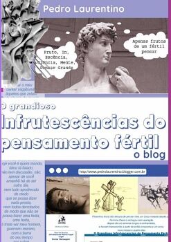 O GRANDIOSO INFRUTESC�NCIAS DO PENSAMENTO F�RTIL
