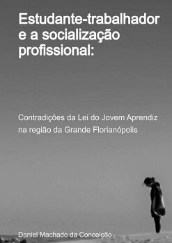 ESTUDANTE-TRABALHADOR E A SOCIALIZA��O PROFISSIONAL