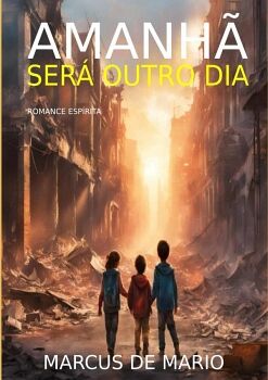 AMANH� SER� OUTRO DIA