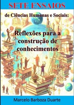 SETE ENSAIOS DE CI�NCIAS HUMANAS E SOCIAIS: