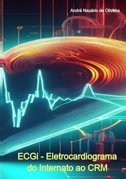 ECGI - ELETROCARDIOGRAMA DO INTERNATO AO CRM