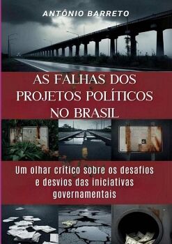 AS FALHAS DOS PROJETOS POLTICOS DO BRASIL