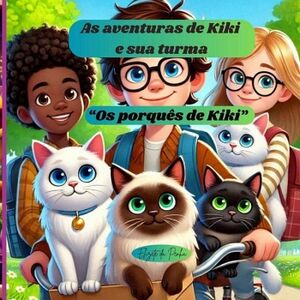 AS AVENTURAS DE KIKI E SUA TURMA AS AVENTURAS DE KIKI E SUA TURMA