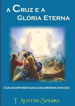 A CRUZ E A GL�RIA ETERNA