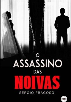 O ASSASSINO DAS NOIVAS