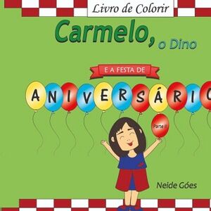 CARMELO, O DINO- PARTE 02- A FESTA DE ANIVERS�RIO