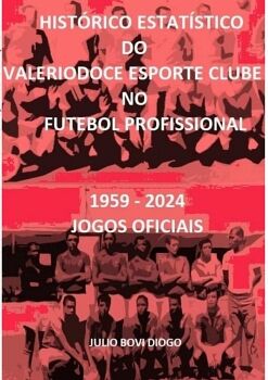 HIST�RICO ESTAT�STICO DO VALERIODOCE ESPORTE CLUBE 1959 - 2025