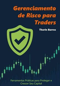 GERENCIAMENTO DE RISCO PARA TRADERS