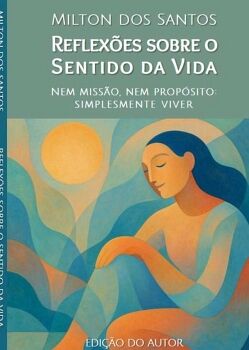 REFLEXES SOBRE O SENTIDO DA VIDA
