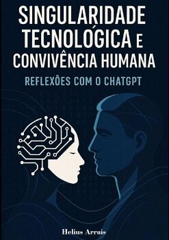 SINGULARIDADE TECNOL�GICA E CONVIV�NCIA HUMANA