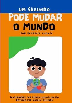 UM SEGUNDO PODE MUDAR O MUNDO