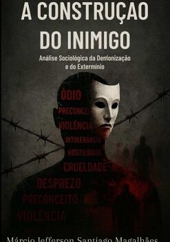 A CONSTRU��O DO INIMIGO