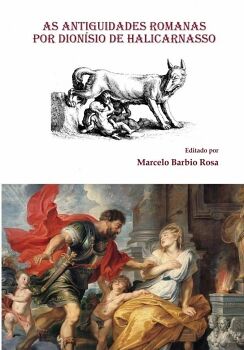 AS ANTIGUIDADES ROMANAS POR DION�SIO DE HALICARNASSO