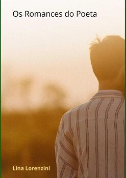 OS ROMANCES DO POETA