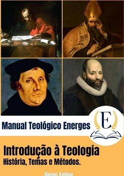 MANUAL TEOLGICO ENERGES: INTRODUO  TEOLOGIA