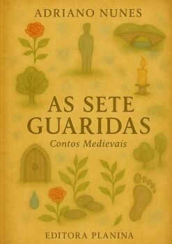 AS SETE GUARIDAS - CONTOS MEDIEVAIS