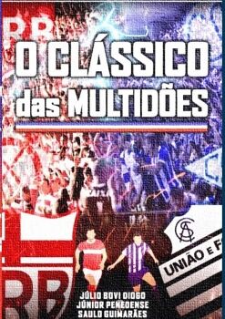C.R.B. X C.S.A. HISTRICO DO CLSSICO DAS MULTIDES