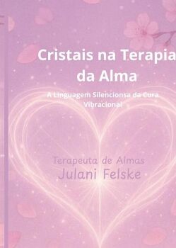 CRISTAIS NA TERAPIA DA ALMA