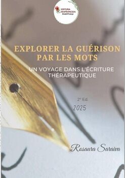 EXPLORER LA GU�RISON PAR LES MOTS