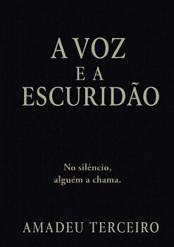 A VOZ E A ESCURIDO
