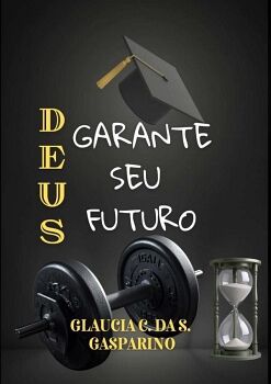 DEUS GARANTE SEU FUTURO