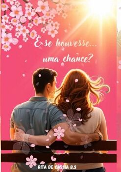 E SE HOUVESSE... UMA CHANCE?