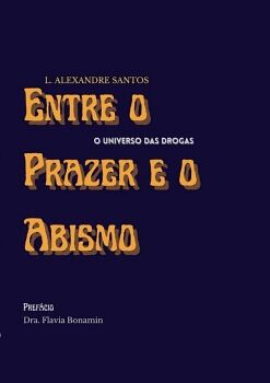 ENTRE O PRAZER E O ABISMO