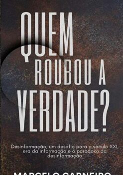QUEM ROUBOU A VERDADE?