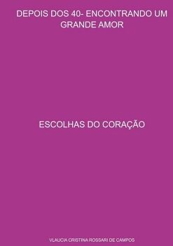 DEPOIS DOS 40- ENCONTRANDO UM GRANDE AMOR