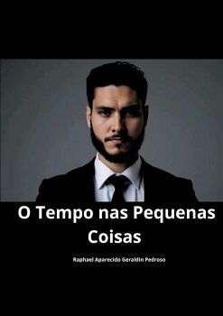 O TEMPO NAS PEQUENAS COISAS