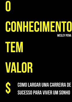 O CONHECIMENTO TEM VALOR