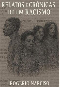 RELATOS E CRONICAS DE UM RACISMO