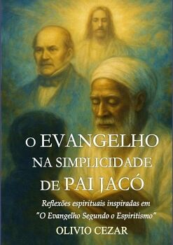 O EVANGELHO NA SIMPLICIDADE DE PAI JAC�