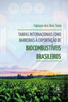 TARIFAS INTERNACIONAIS COMO BARREIRAS  EXPORTAO DE BIOCOMBUSTVEIS BRASILEIROS