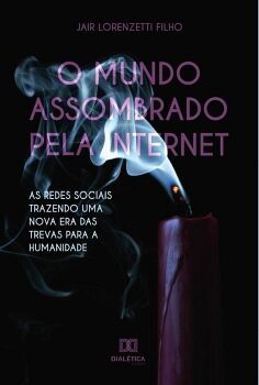 O MUNDO ASSOMBRADO PELA INTERNET