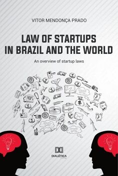 LAW OF STARTUPS IN BRAZIL AND THE WORLD