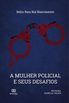 A MULHER POLICIAL E SEUS DESAFIOS