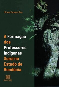A FORMAO DOS PROFESSORES INDGENAS SURU NO ESTADO DE RONDNIA