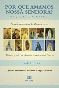 POR QUE AMAMOS NOSSA SENHORA?