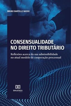 CONSENSUALIDADE NO DIREITO TRIBUTRIO