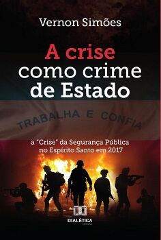 A CRISE COMO CRIME DE ESTADO