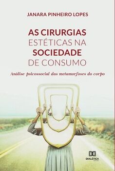 AS CIRURGIAS EST�TICAS NA SOCIEDADE DE CONSUMO