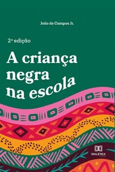A CRIAN�A NEGRA NA ESCOLA