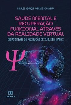 SA�DE MENTAL E RECUPERA��O FUNCIONAL ATRAV�S DA REALIDADE VIRTUAL