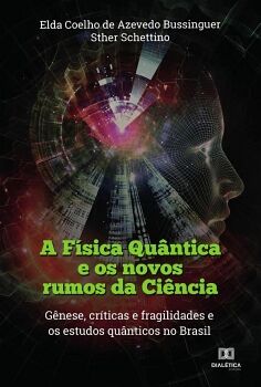 A F�SICA QU�NTICA E OS NOVOS RUMOS DA CI�NCIA