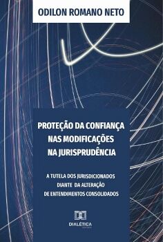 PROTE��O DA CONFIAN�A NAS MODIFICA��ES NA JURISPRUD�NCIA
