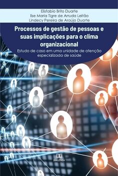 PROCESSOS DE GEST�O DE PESSOAS E SUAS IMPLICA��ES PARA O CLIMA ORGANIZACIONAL