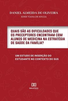 QUAIS S�O AS DIFICULDADES QUE OS PRECEPTORES ENCONTRAM COM ALUNOS DE MEDICINA NA ESTRAT�GIA DE SA�DE DA FAM�LIA?