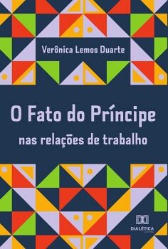 O FATO DO PR�NCIPE NAS RELA��ES DE TRABALHO